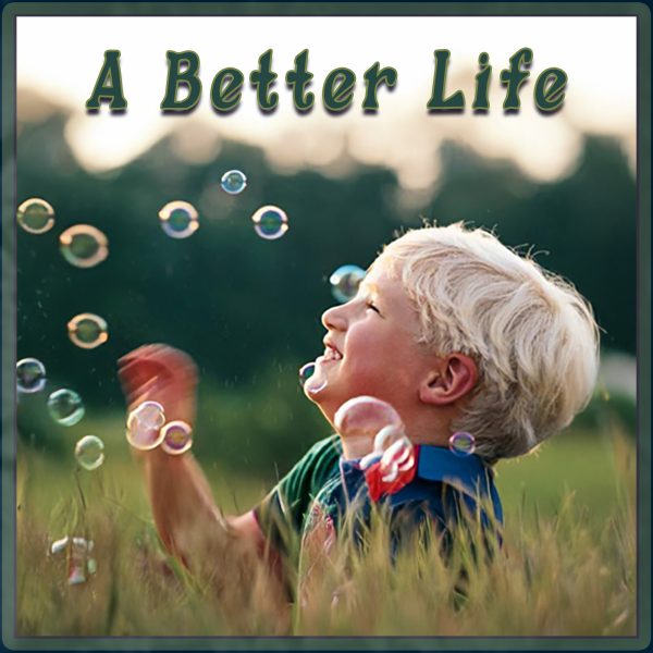A Better Life